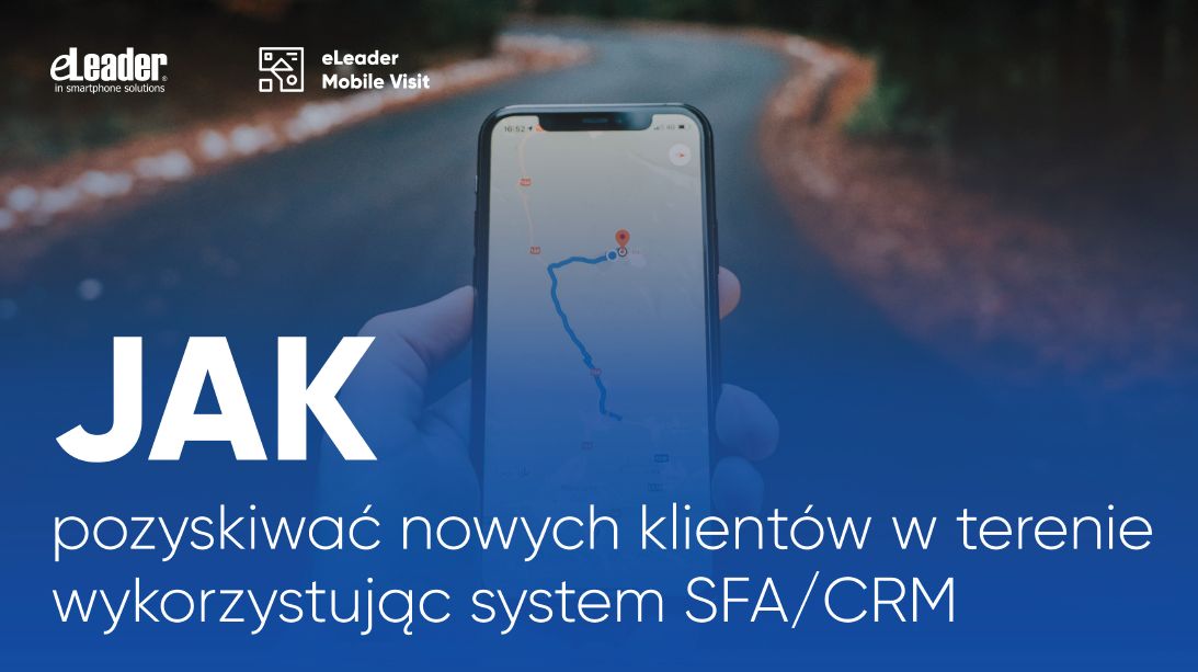 Jak pozyskiwać nowych klientów w terenie